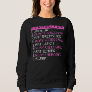 Sweatshirt My Perfect Day Girl Gamer Mom Gaming Women Streame