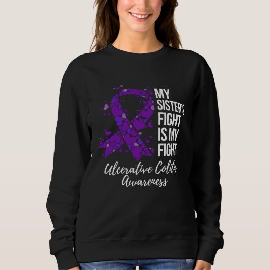 Sweatshirt My Sisteru2019s Fight Is My Fight Ulcerative Colit (Devant)