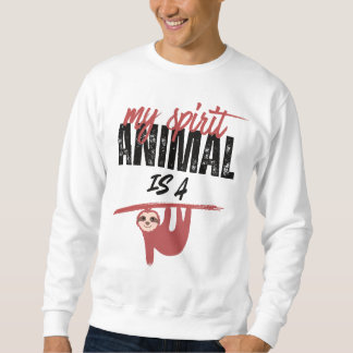 Sweatshirt My spirit animal is a sloth _ funny sayins