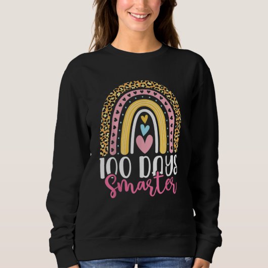 Sweatshirt My Students Are 100 Days Smarter rainbow Happy Tea (Devant)