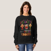 Sweatshirt My Students Kids Are Smart Cookies  Christmas Teac (Devant entier)