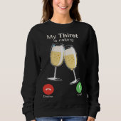 Sweatshirt My Thirst is Calling Wine Alcohol Drink Drunk (Devant)