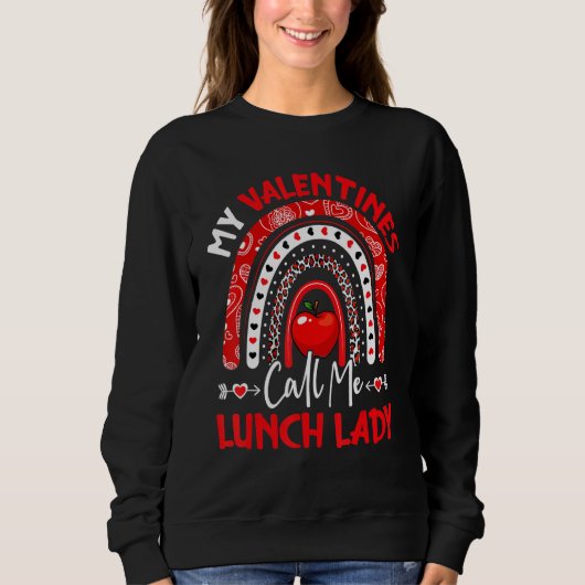 Sweatshirt My Valentines Call Me Lunch Lady Rainbow Valentine (Devant)