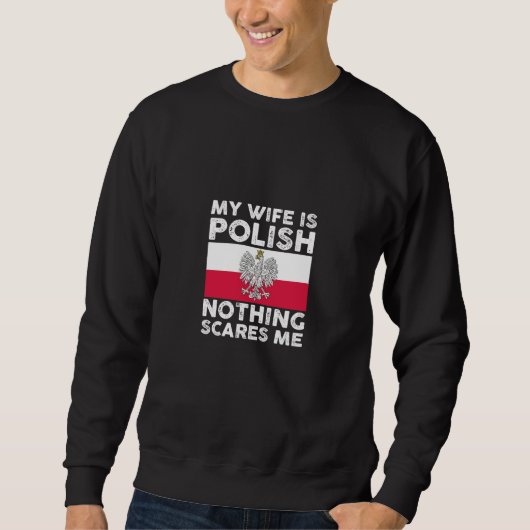 Sweatshirt My wife is polish nothing scares me  1 (Devant)