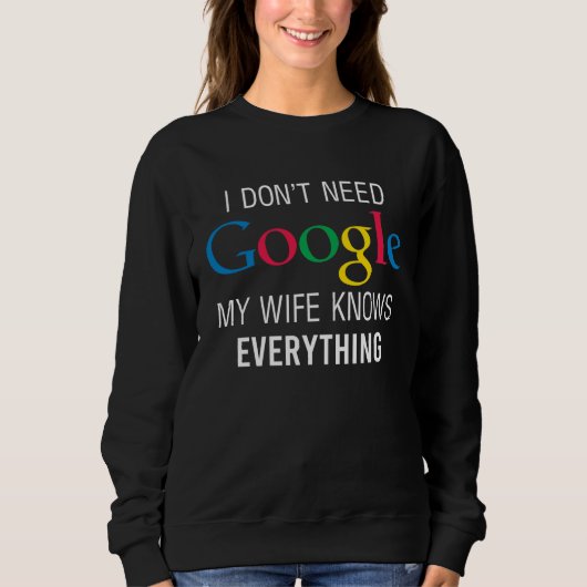 Sweatshirt My Wife Knows Everything Husband Dad Groom (Devant)