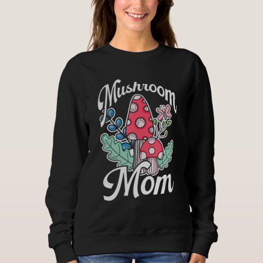 Sweatshirt Mycology Foraging Fungi Mushroom Hunter Mom Mushro (Devant)