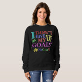 Sweatshirt "N'ABANDONNEZ PAS D'OBJECTIFS" Beau Design. Comman (Devant entier)