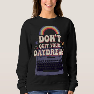 Sweatshirt N'abandonnez pas votre rêve de jour Motivation Cit