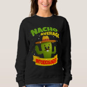 Sweatshirt Nacho Average Intoxicologist Mixologist Bartender  (Devant)
