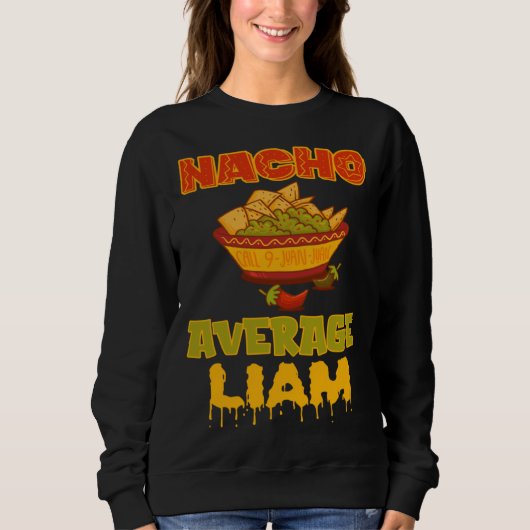 Sweatshirt Nacho Average Liam (Devant)