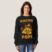 Sweatshirt Nacho Average Pops Cinco De Mayo Mexican Dads Hum (Devant entier)