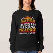 Sweatshirt Nacho Enseignant moyen (Devant)