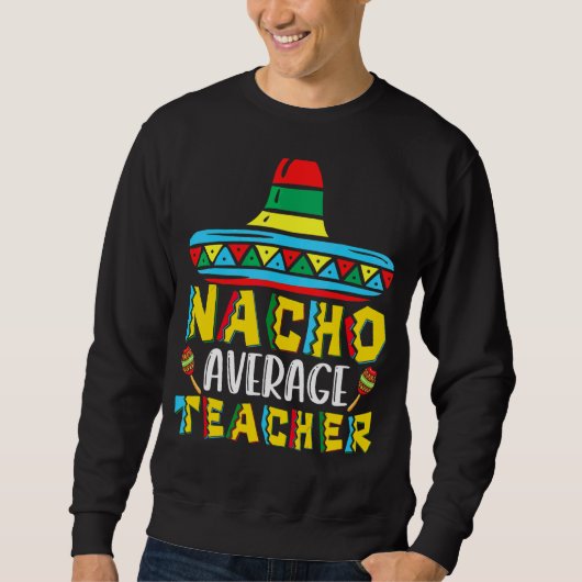 Sweatshirt Nacho Enseignant Moyen Cinco De Mayo Femmes (Devant)
