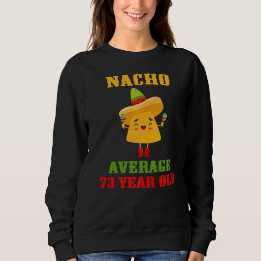 Sweatshirt Nacho Moyenne 73 Ans Cinco De Mayo 73ème Birt (Devant)