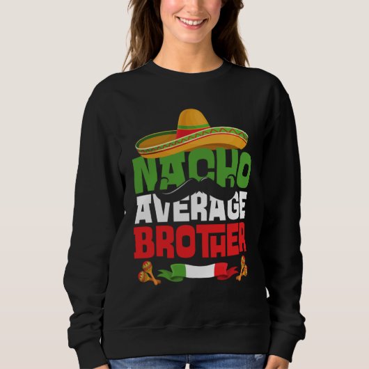 Sweatshirt Nacho Moyenne Frère Cinco De Mayo Correspondant Fa (Devant)