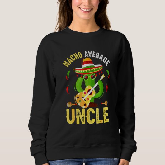Sweatshirt Nacho Moyenne Oncle Cinco De Mayo Mexo 1 (Devant)