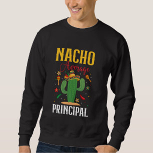 Sweatshirt Nacho Moyenne Principal Cinco de Mayo Sombrero Mex
