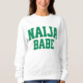 Sweatshirt Naija Babe Fierté Nigériane (Devant)