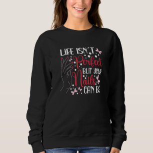 Sweatshirt Nail Tech Nail Technicien Manicuriste Nails Artist