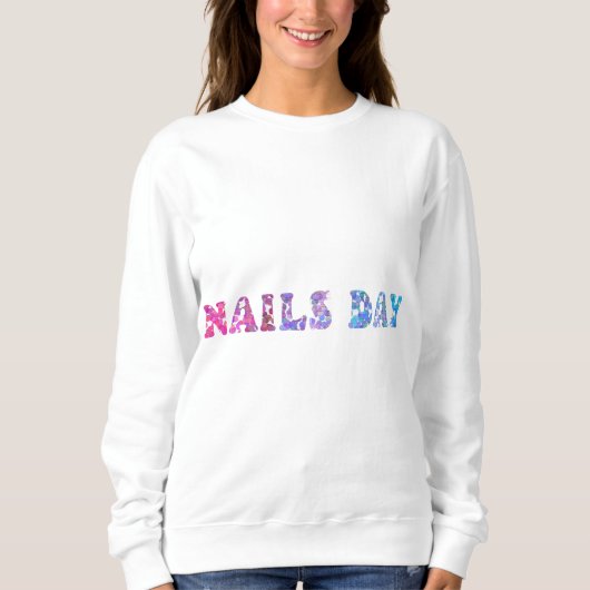 Sweatshirt Nails Day - Manucure douce - Making Nails (Devant)