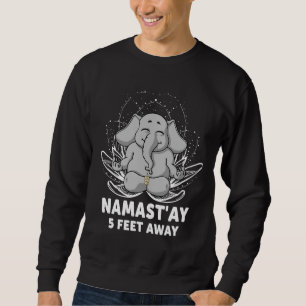 Sweatshirt Namastay Feet Away Elephant Yoga Active