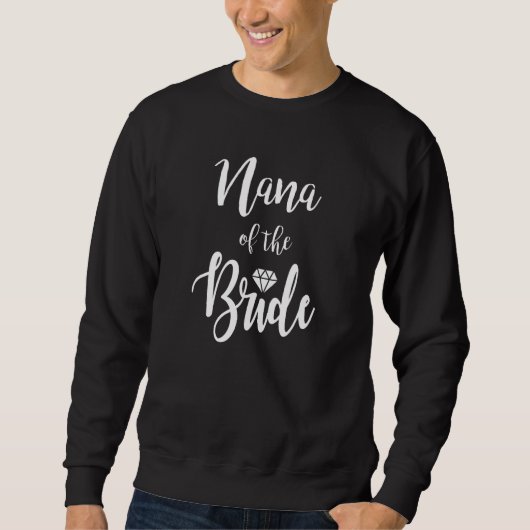 Sweatshirt Nana de la mariée dîner de répétition de mariage e (Devant)
