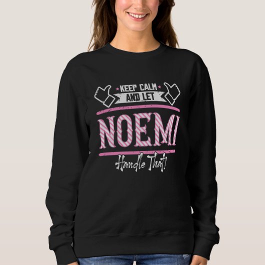 Sweatshirt Naomi Keep Calm and let Naomi Handle that  1 (Devant)