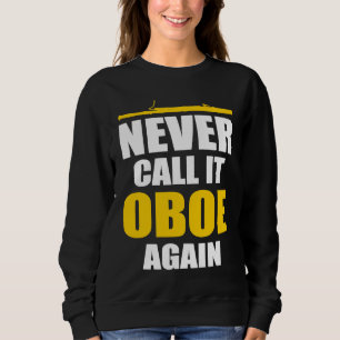 Sweatshirt N'appelez jamais cela hautboïste de basson