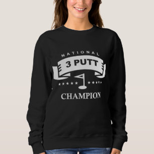 Sweatshirt National 3 putt champion drôle golf
