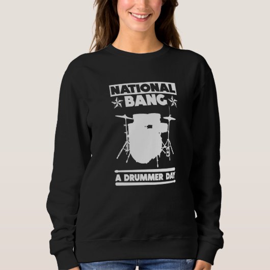 Sweatshirt National Bang A Drummer Day - Drums Rock Drummer P (Devant)