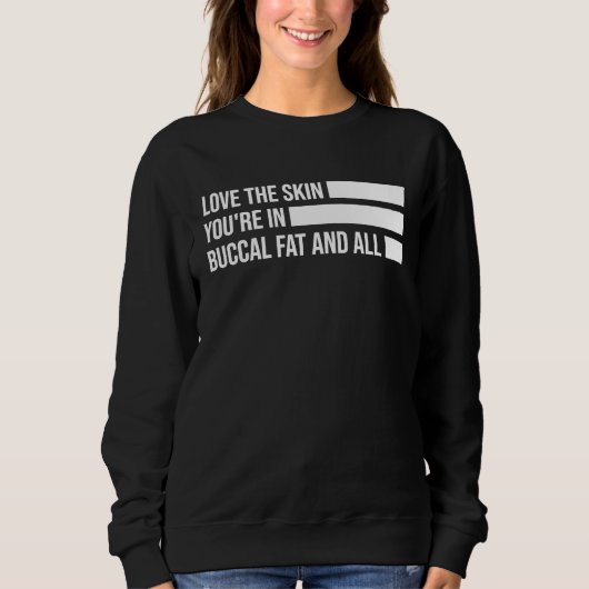 Sweatshirt Natural Beauty No Buccal Fat Romover Quote  4 (Devant)