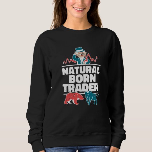 Sweatshirt Natural Born Trader Trading Acheter Stock Market (Devant)