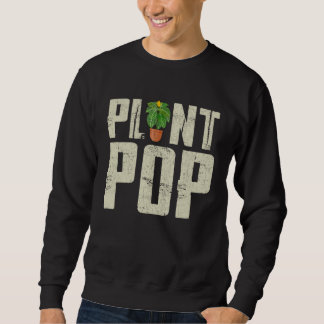 Sweatshirt Nature Botanical Gardener Plant Pop Gardening