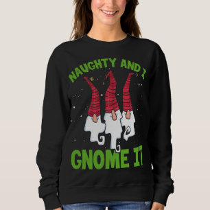 Sweatshirt Naughty Et Je Gnome It Nordic Gnomes Noël Nau