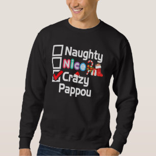 Sweatshirt Naughty Nice Crazy Pappou Joyeux Noël Père Noël El
