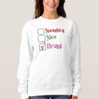 Sweatshirt Naughty, Nice, Drunk Holiday