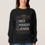Sweatshirt Naughty Nice juif Père Noël laide Noël Hanoukka<br><div class="desc">Naughty Nice juif Père Noël laide Noël Hanoukka</div>