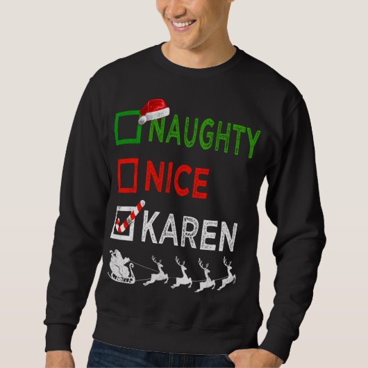 Sweatshirt Naughty Nice Karen Christmas Pajamas Funny Santa H (Devant)