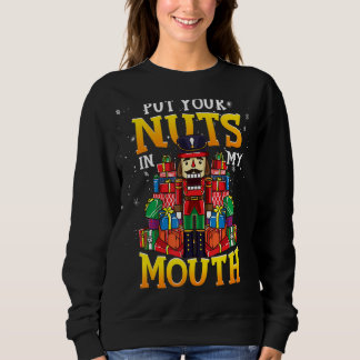 Sweatshirt Naughty Nutcracker Dit Mettre Votre Noix Dans Mon 