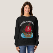 Sweatshirt Nauti Gnomies Sailing Nordic Pirate Gnomes (Devant entier)