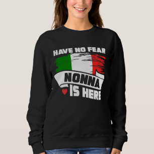 Sweatshirt N'ayez aucune crainte Nonna est ici grand-mère