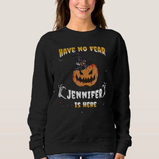 Sweatshirt N'ayez Aucune Peur Jennifer Est Là   Jennifer Hall