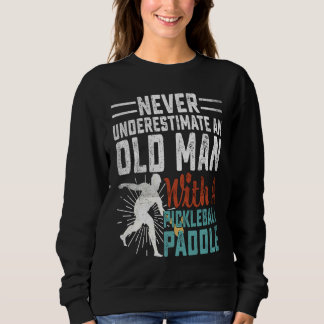 Sweatshirt N'ayez jamais sous-estimé un vieil homme avec un P