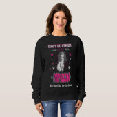 Sweatshirt N'ayez pas peur Papillon Dog Attention Propriétair (Devant entier)