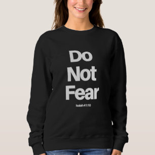 Sweatshirt Ne Craignez Pas La Bible Religieuse Chrétienne Ver
