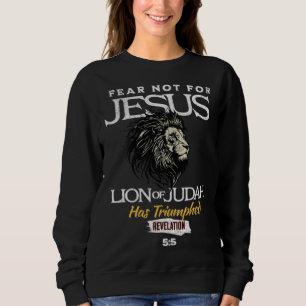 Sweatshirt Ne crains pas car Jésus, le lion de Juda, a triomp