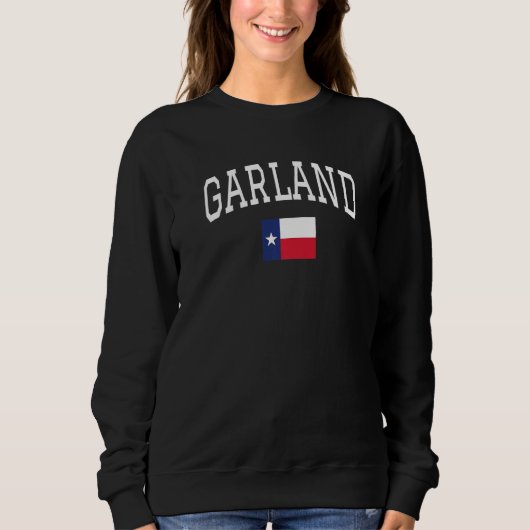 Sweatshirt Né Dans Garland Texas Tx State Drapeau 1 (Devant)