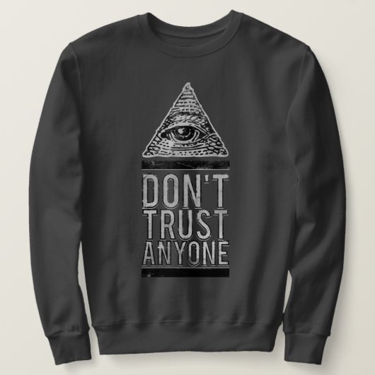 Sweatshirt Ne fais confiance à personne (Design devant)