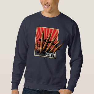Sweatshirt NE FAITES PAS ! Réalisons la paix du monde