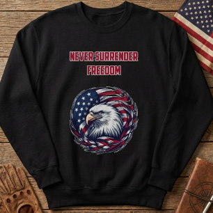 Sweatshirt Ne Jamais Abandonner Liberté Patriot Américain Bra
